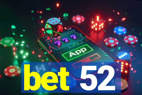 bet 52